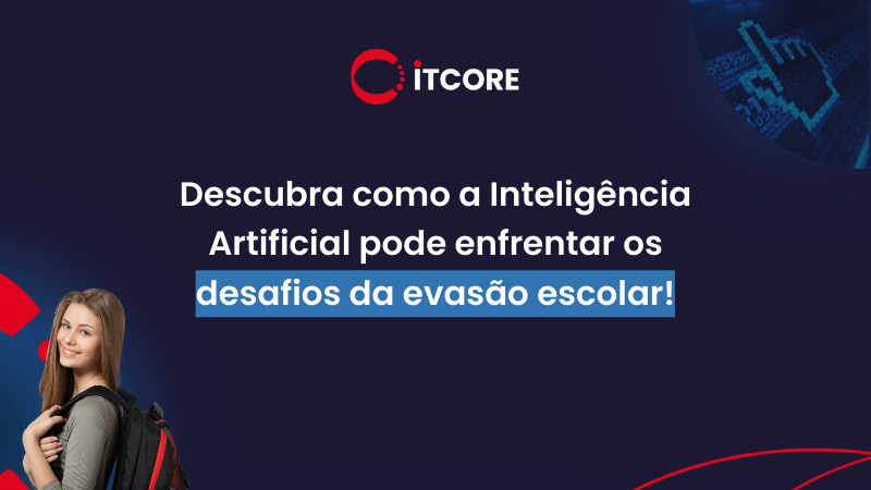 Como a MIA a solução de Inteligência Artificial revoluciona o controle de Evasão Escolar